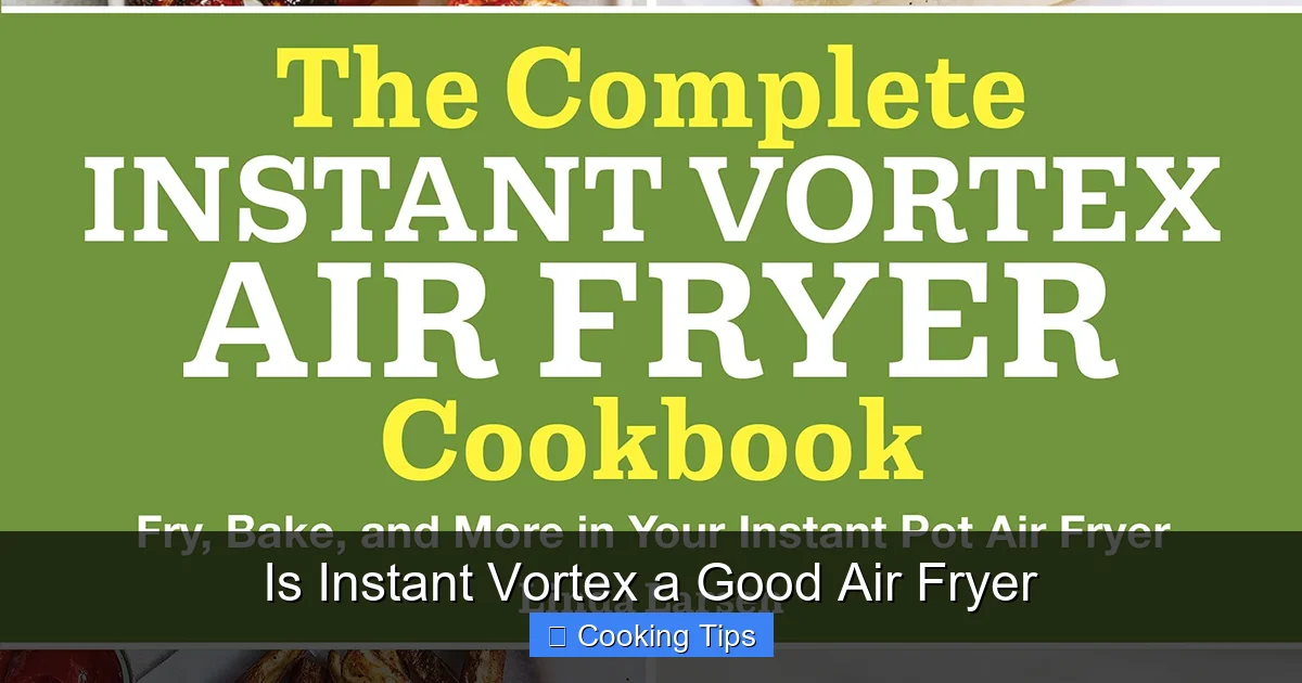 Is Instant Vortex a Good Air Fryer
