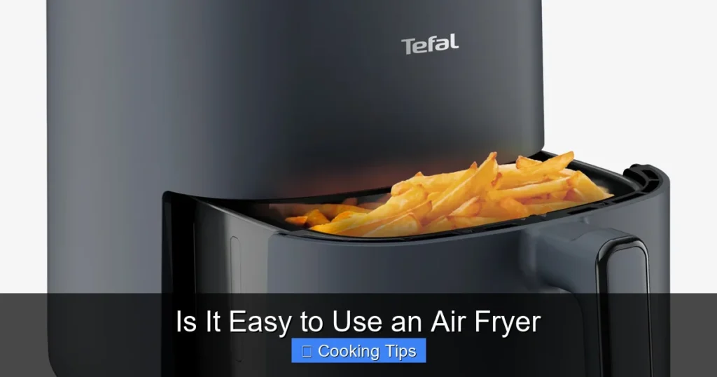 Is It Easy to Use an Air Fryer