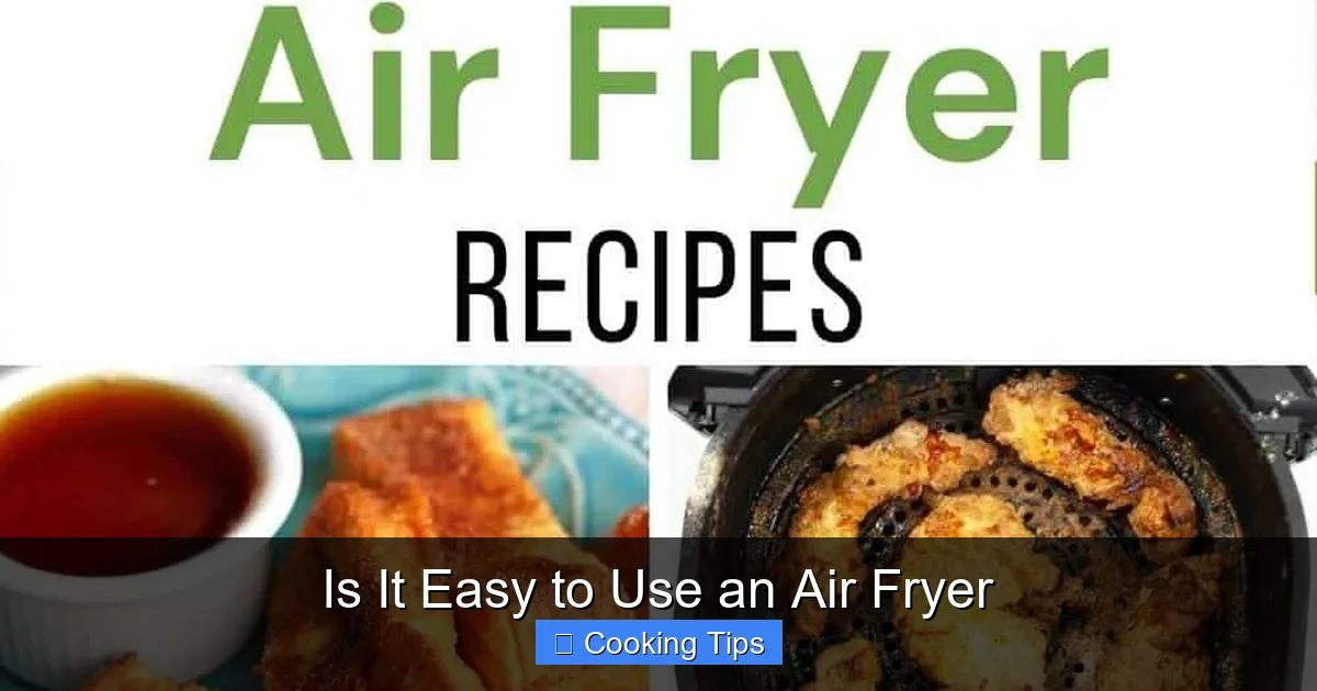 Is It Easy to Use an Air Fryer