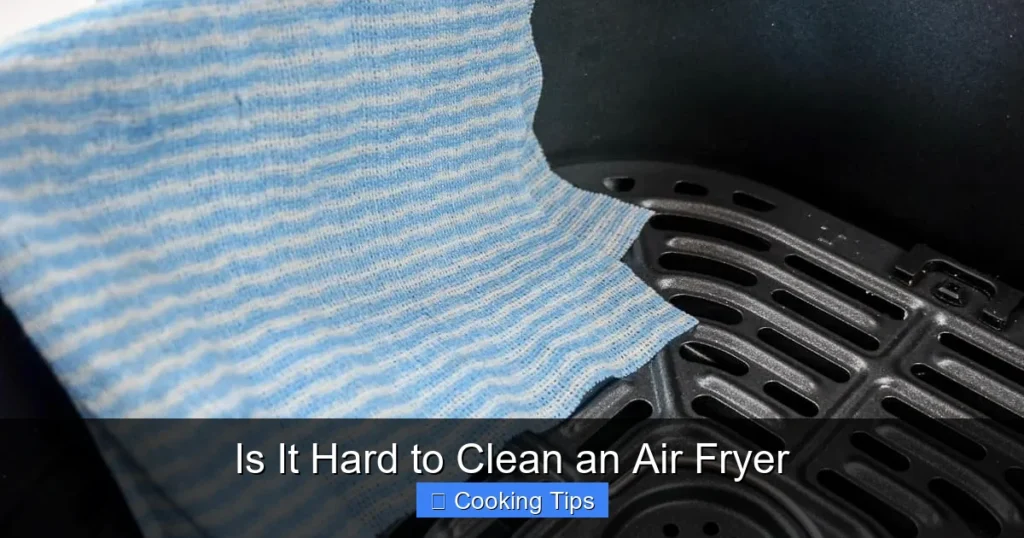 Is It Hard to Clean an Air Fryer