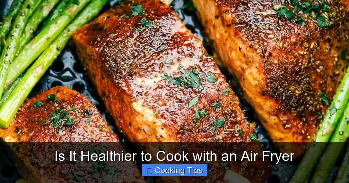 Is It Healthier to Cook with an Air Fryer