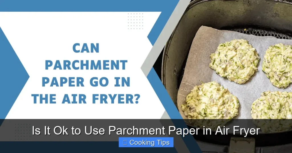 Is It Ok to Use Parchment Paper in Air Fryer