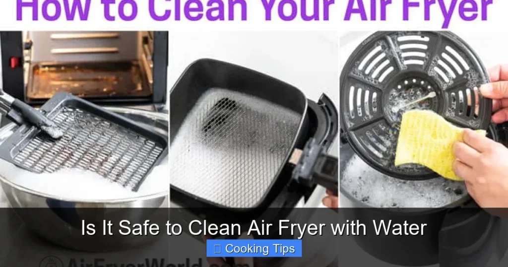Is It Safe to Clean Air Fryer with Water