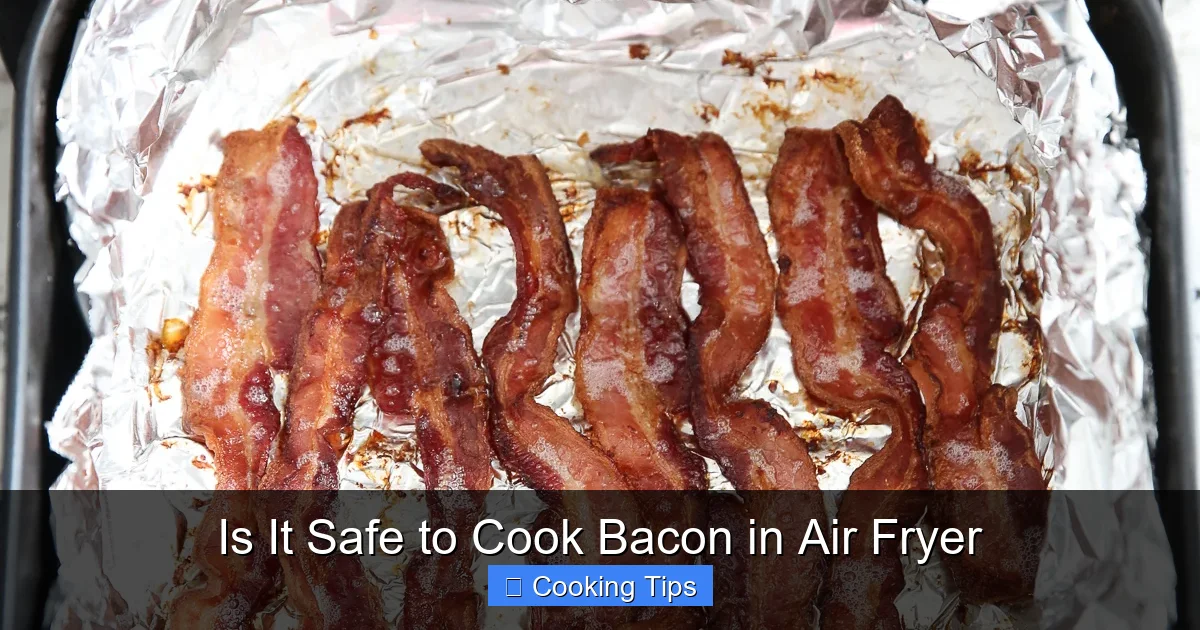 Is It Safe to Cook Bacon in Air Fryer