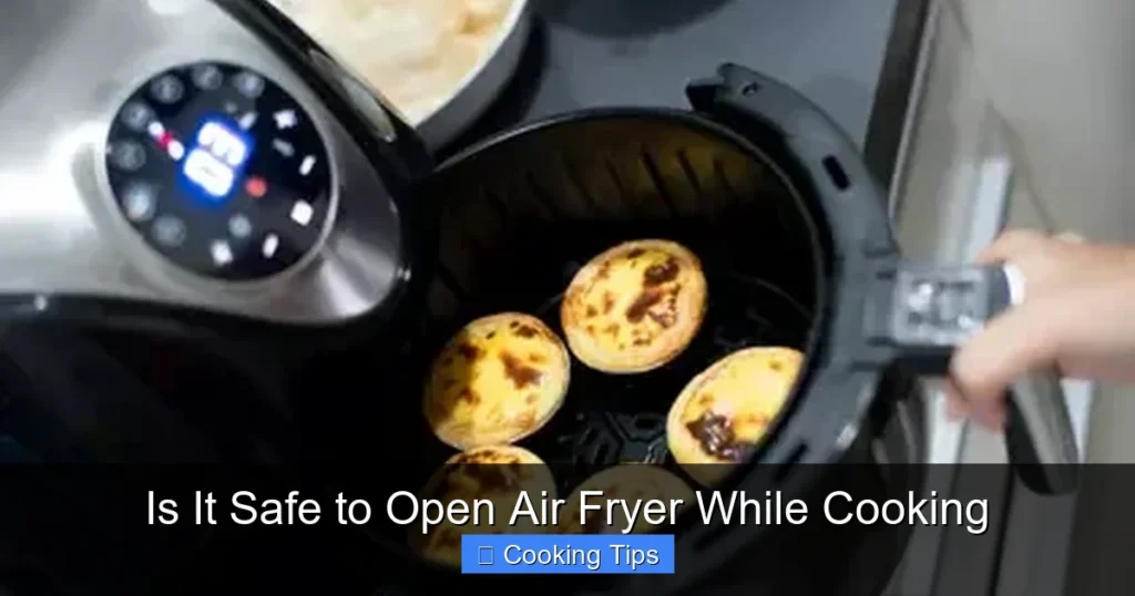 Is It Safe to Open Air Fryer While Cooking