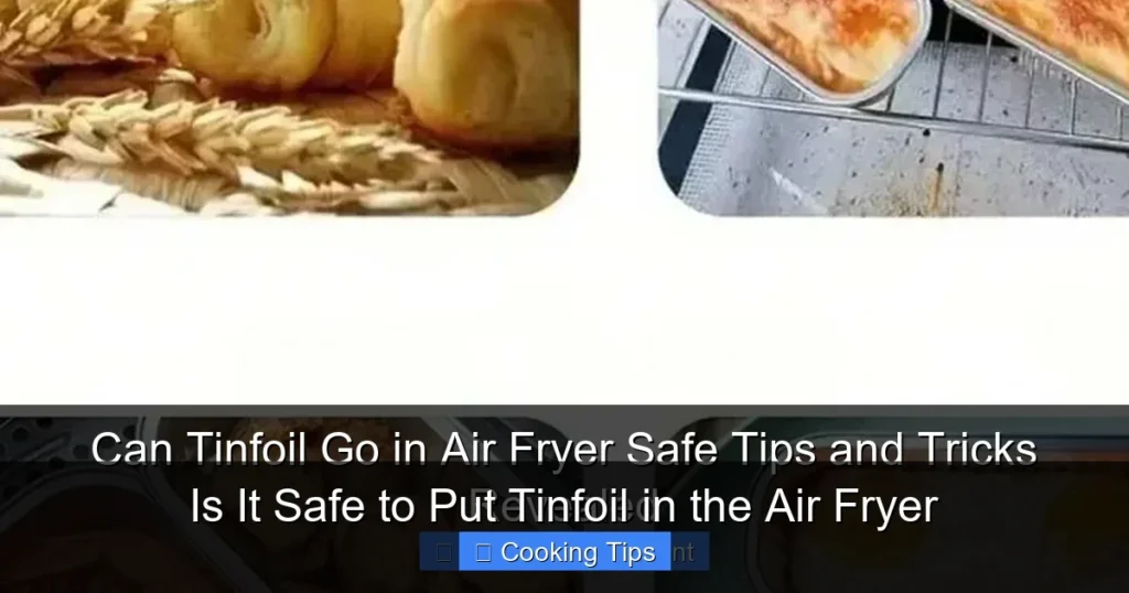 Is It Safe to Put Tinfoil in the Air Fryer