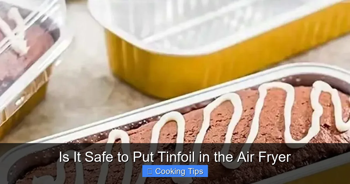 Is It Safe to Put Tinfoil in the Air Fryer