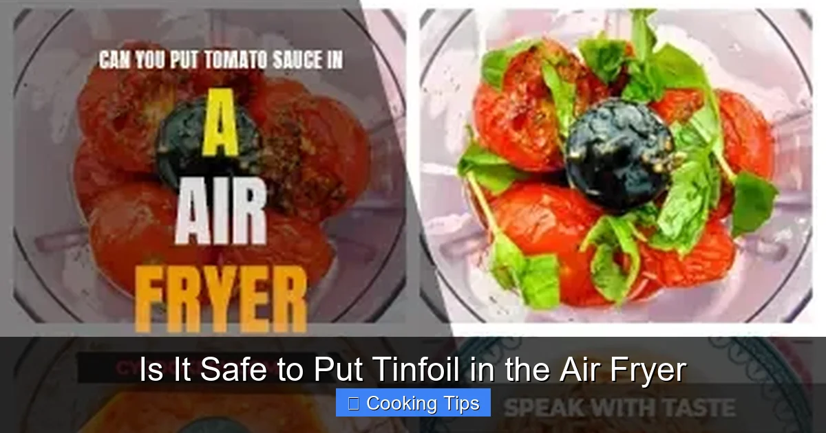 Is It Safe to Put Tinfoil in the Air Fryer