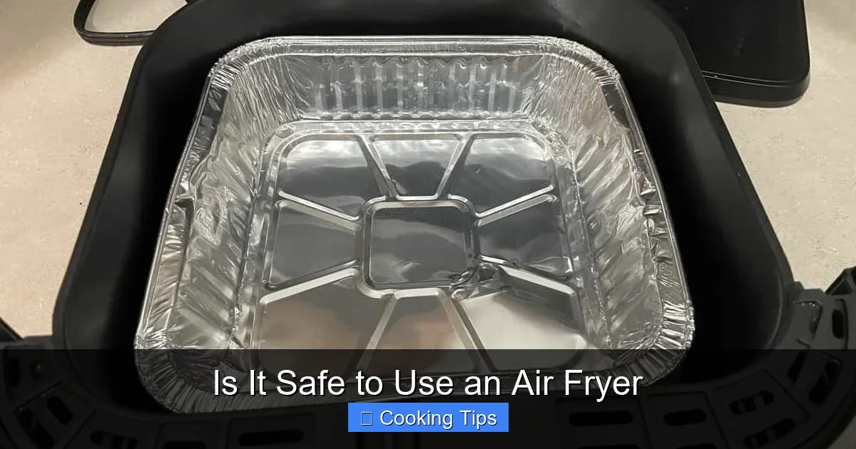 Is It Safe to Use an Air Fryer