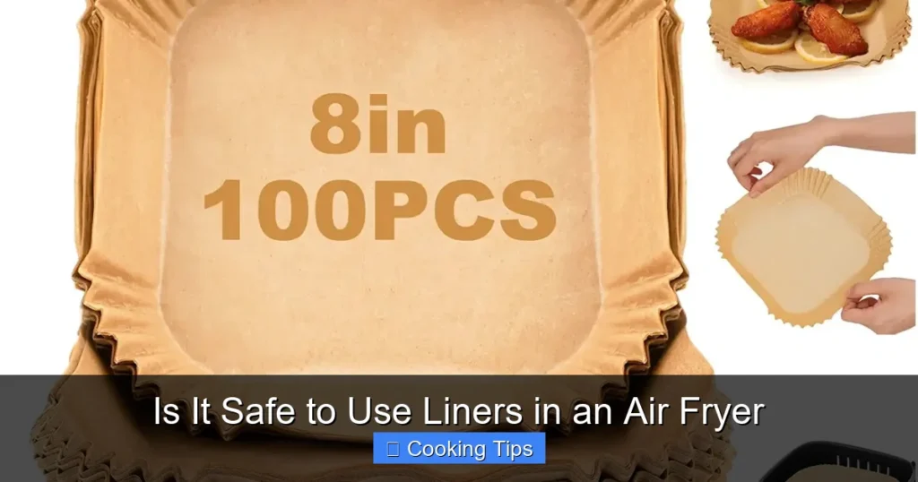 Is It Safe to Use Liners in an Air Fryer