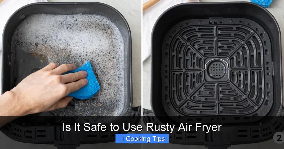 Is It Safe to Use Rusty Air Fryer