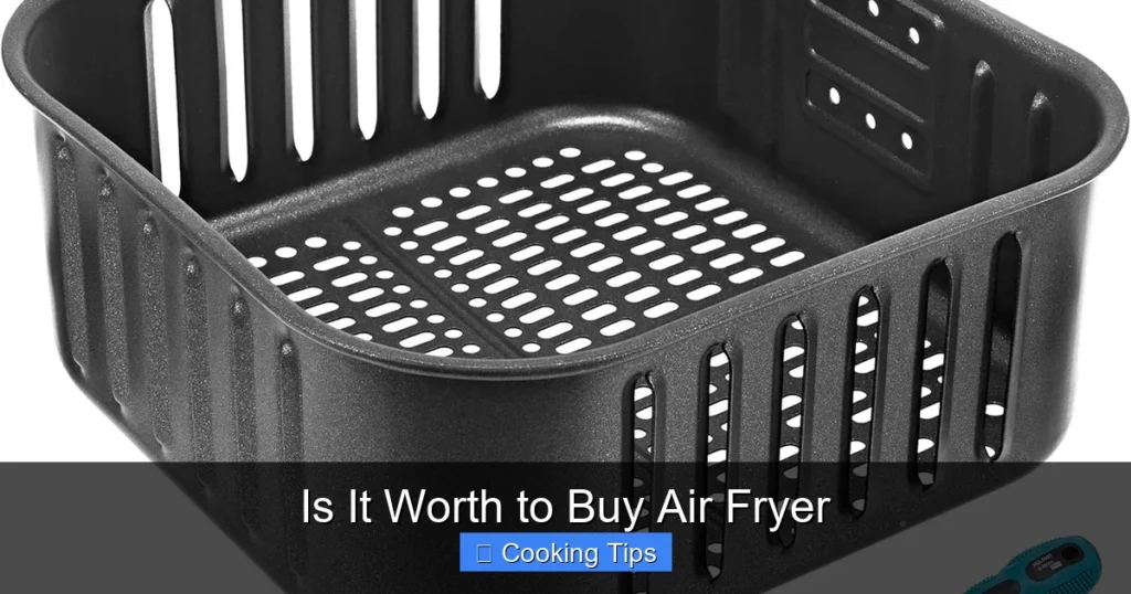 Is It Worth to Buy Air Fryer