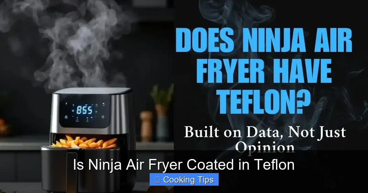 Is Ninja Air Fryer Coated in Teflon