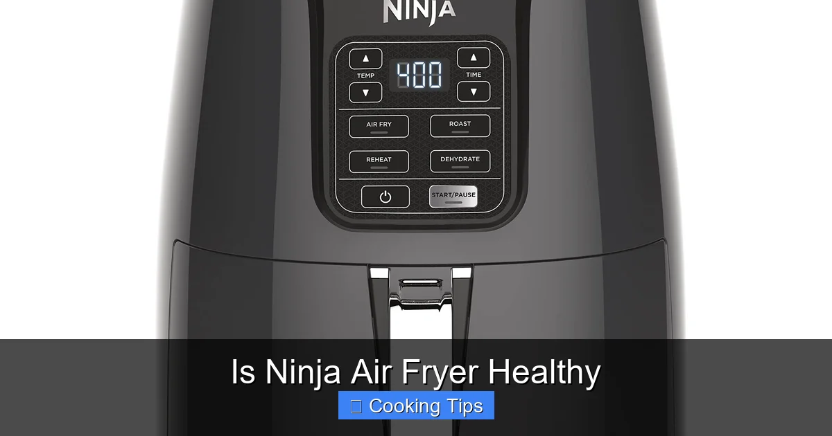 Is Ninja Air Fryer Healthy