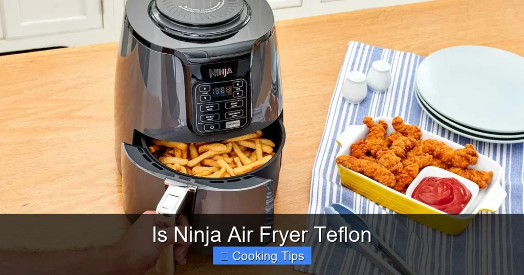 Is Ninja Air Fryer Teflon