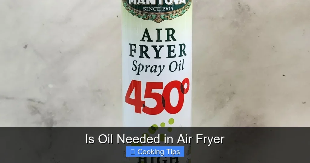 Is Oil Needed in Air Fryer