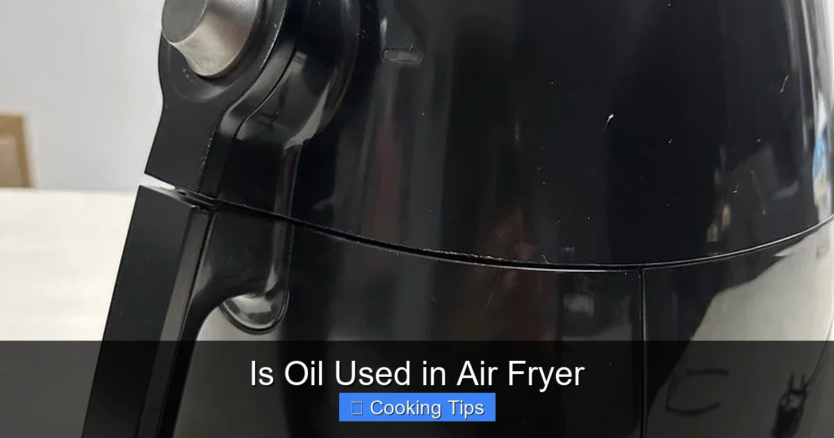 Is Oil Used in Air Fryer