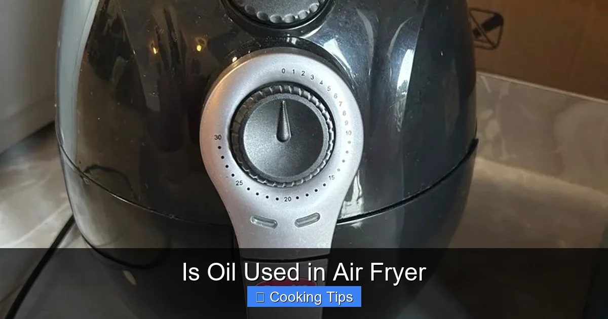 Is Oil Used in Air Fryer