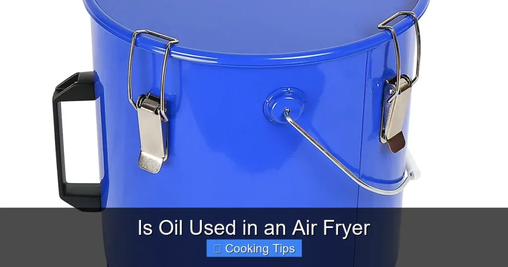 Is Oil Used in an Air Fryer
