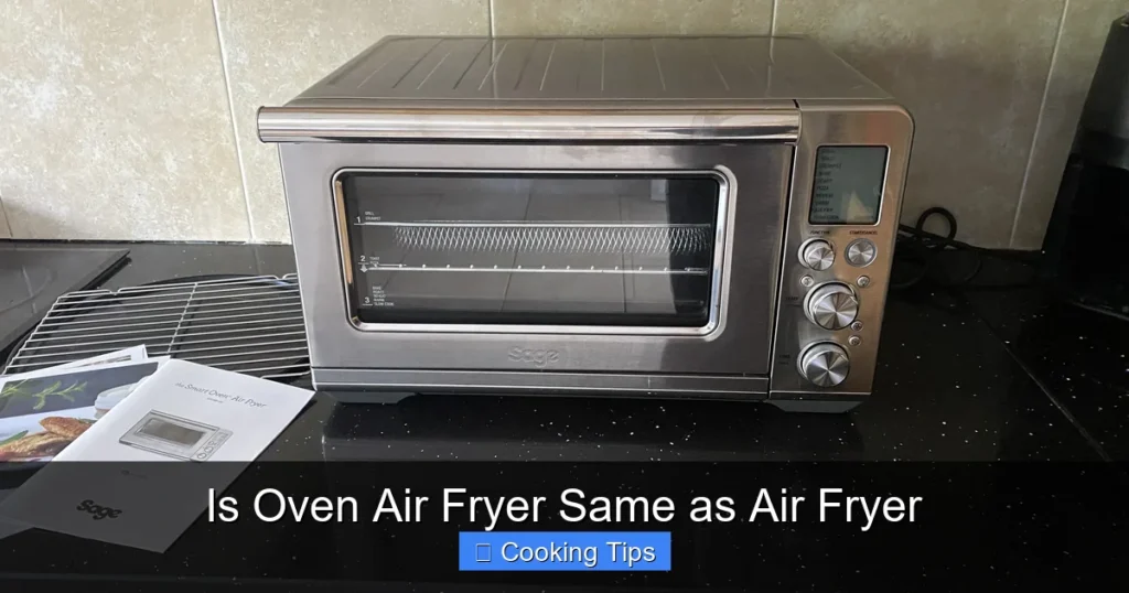 Is Oven Air Fryer Same as Air Fryer