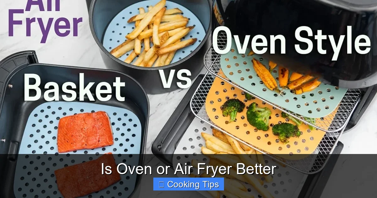 Is Oven or Air Fryer Better