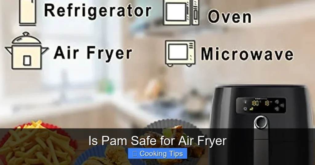 Is Pam Safe for Air Fryer