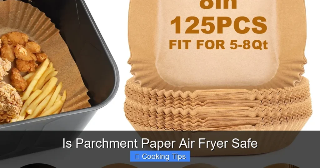 Is Parchment Paper Air Fryer Safe
