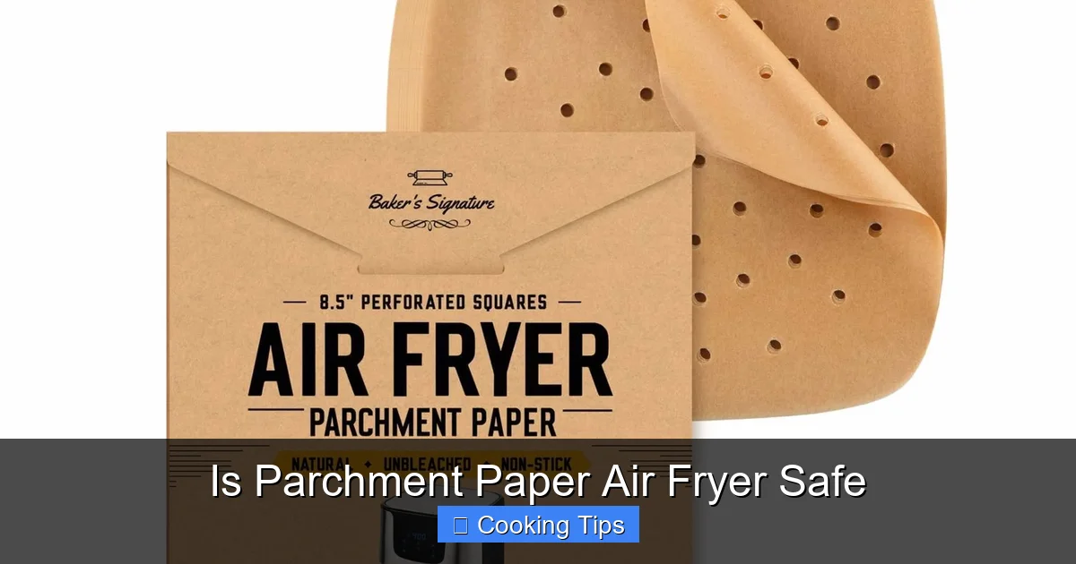Is Parchment Paper Air Fryer Safe