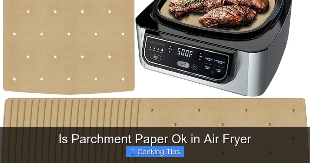 Is Parchment Paper Ok in Air Fryer