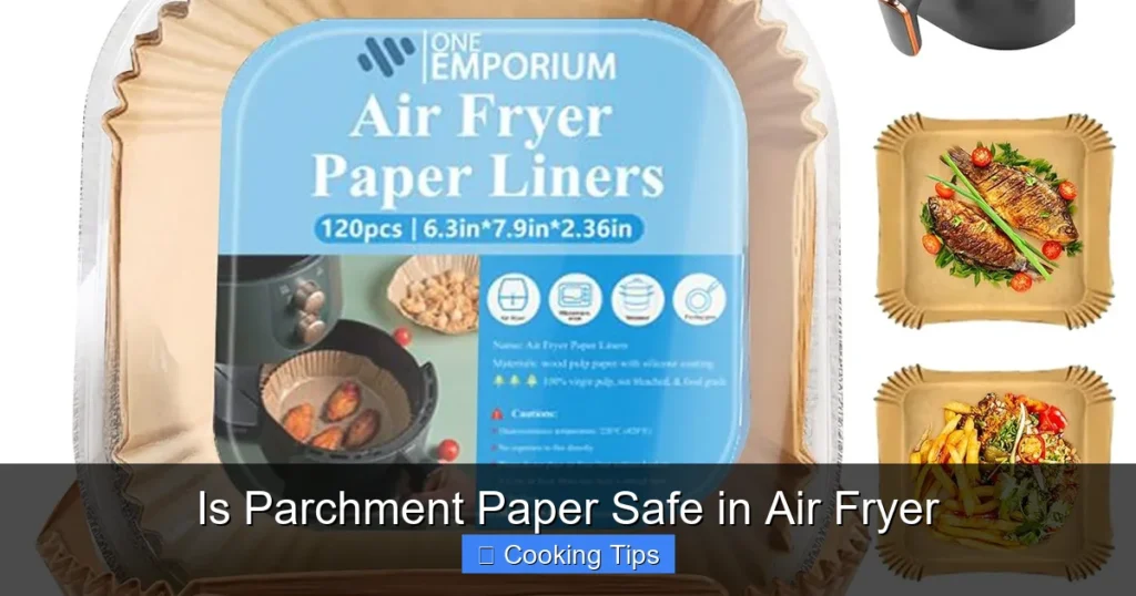 Is Parchment Paper Safe in Air Fryer