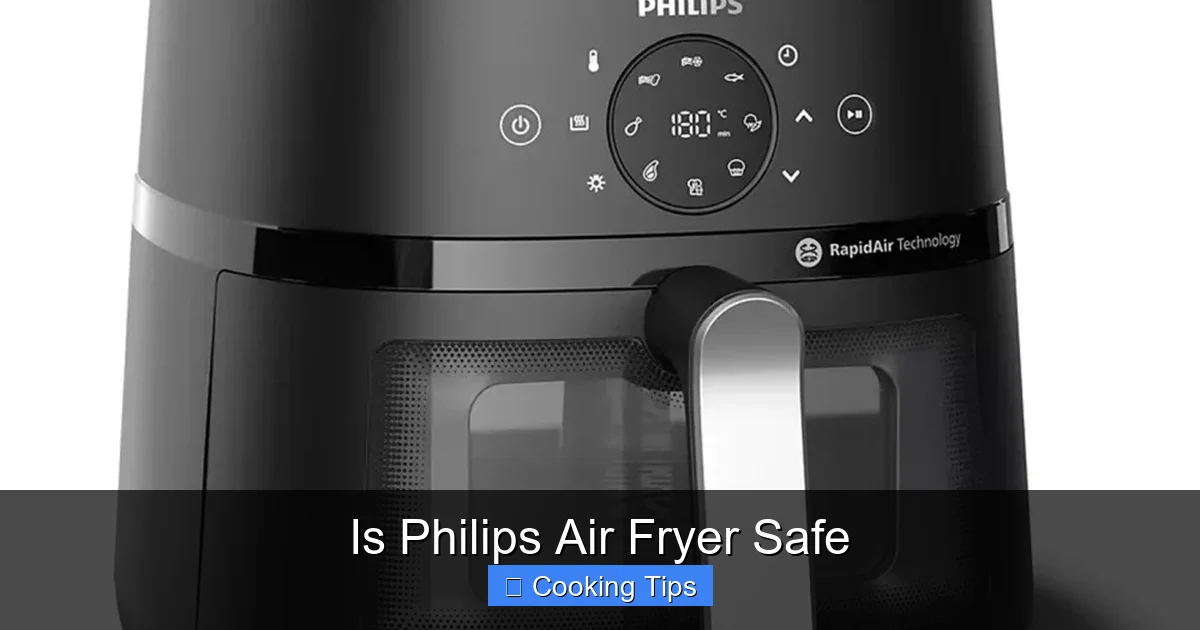 Is Philips Air Fryer Safe
