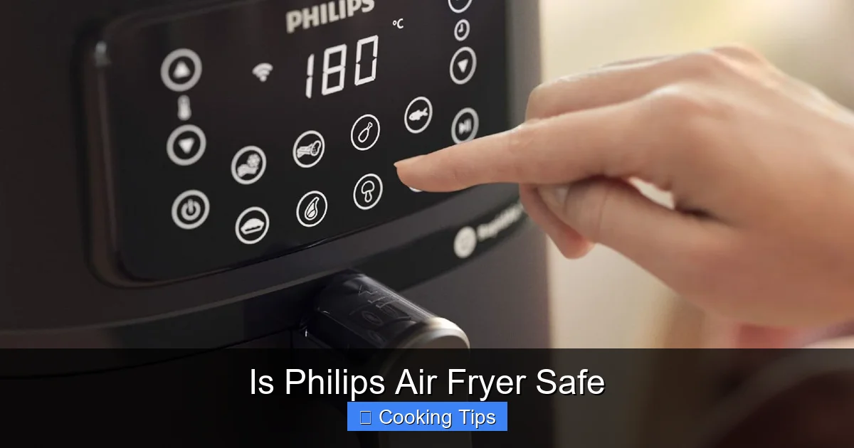 Is Philips Air Fryer Safe
