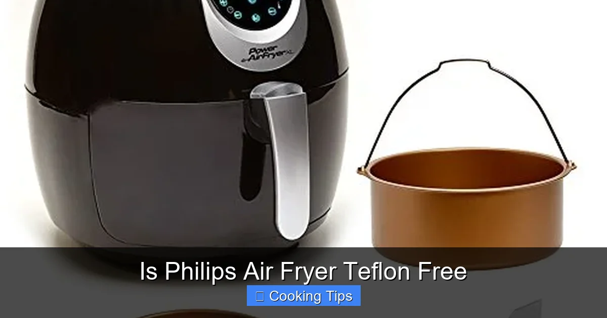 Is Philips Air Fryer Teflon Free