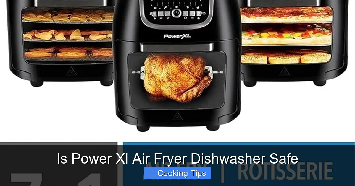 Is Power Xl Air Fryer Dishwasher Safe