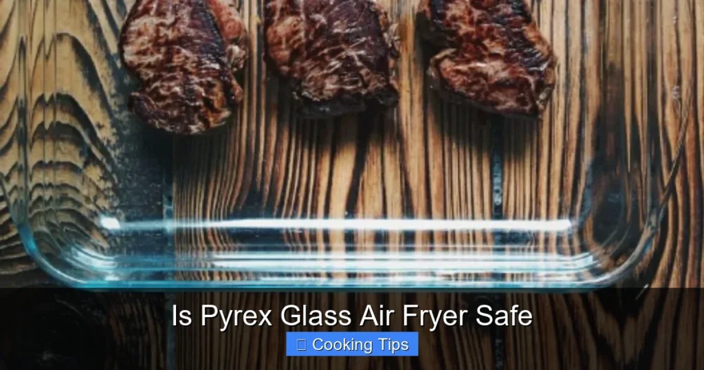 Is Pyrex Glass Air Fryer Safe