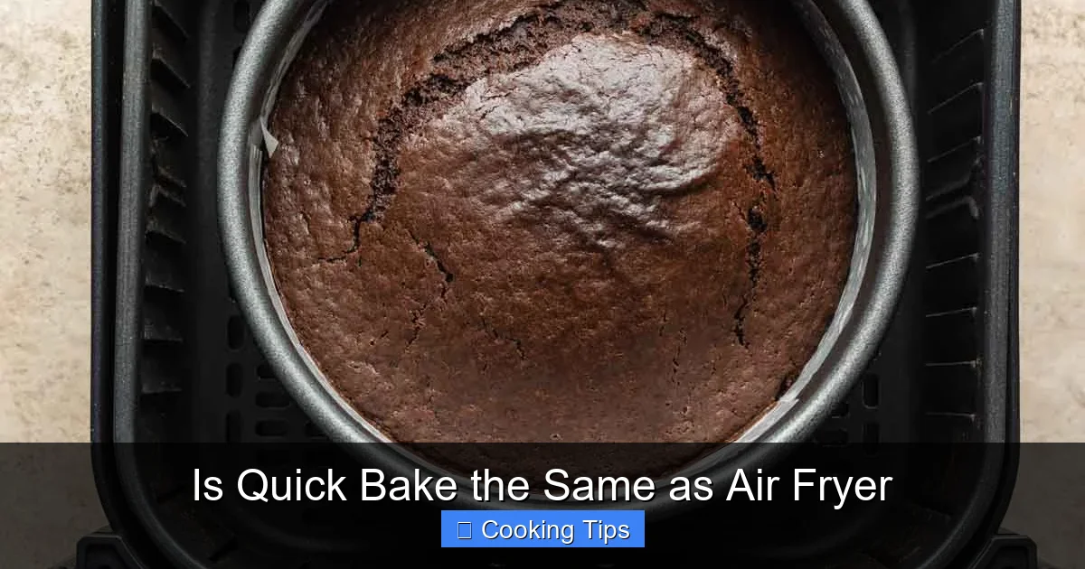 Is Quick Bake the Same as Air Fryer
