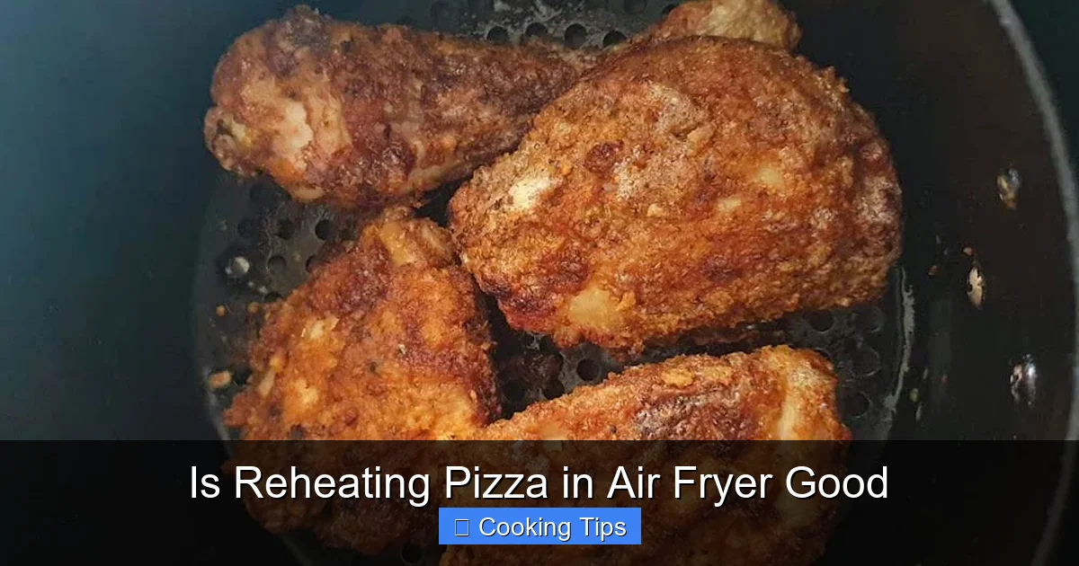 Is Reheating Pizza in Air Fryer Good