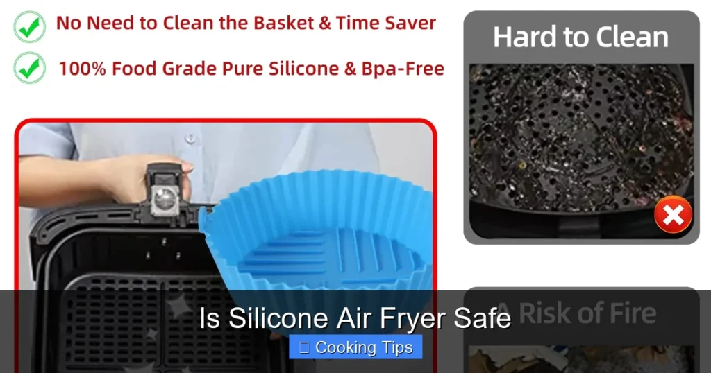 Is Silicone Air Fryer Safe