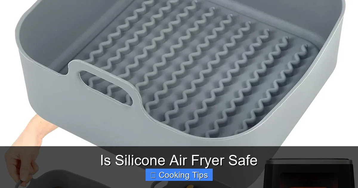 Is Silicone Air Fryer Safe