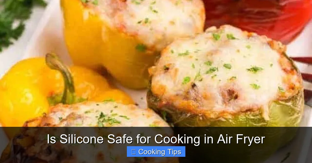 Is Silicone Safe for Cooking in Air Fryer