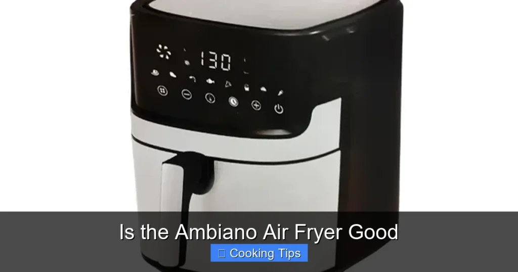 Is the Ambiano Air Fryer Good
