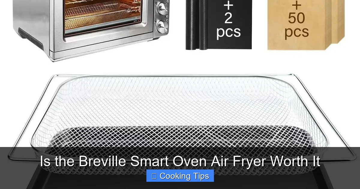 Is the Breville Smart Oven Air Fryer Worth It