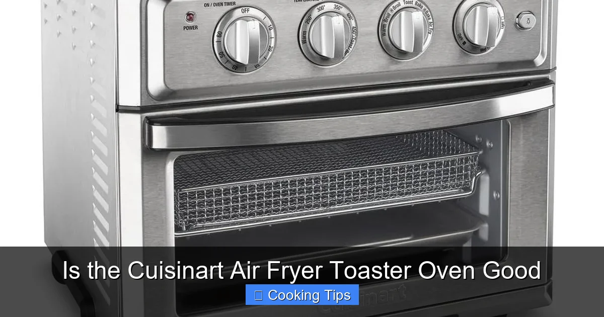 Is the Cuisinart Air Fryer Toaster Oven Good
