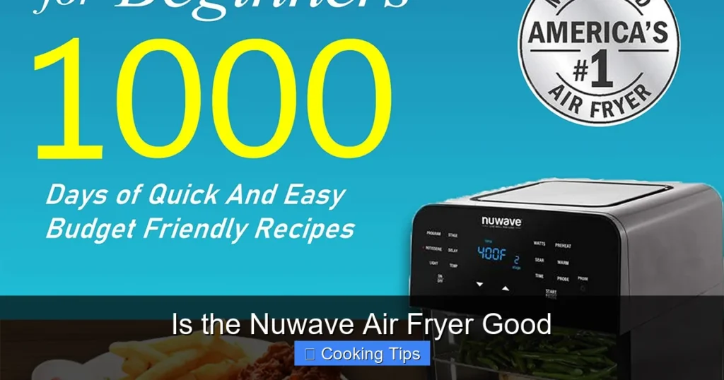 Is the Nuwave Air Fryer Good