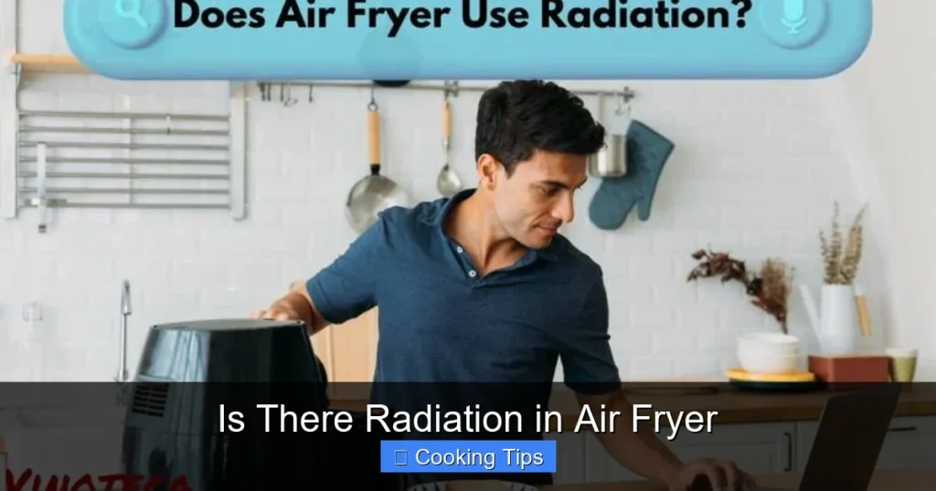 Is There Radiation in Air Fryer