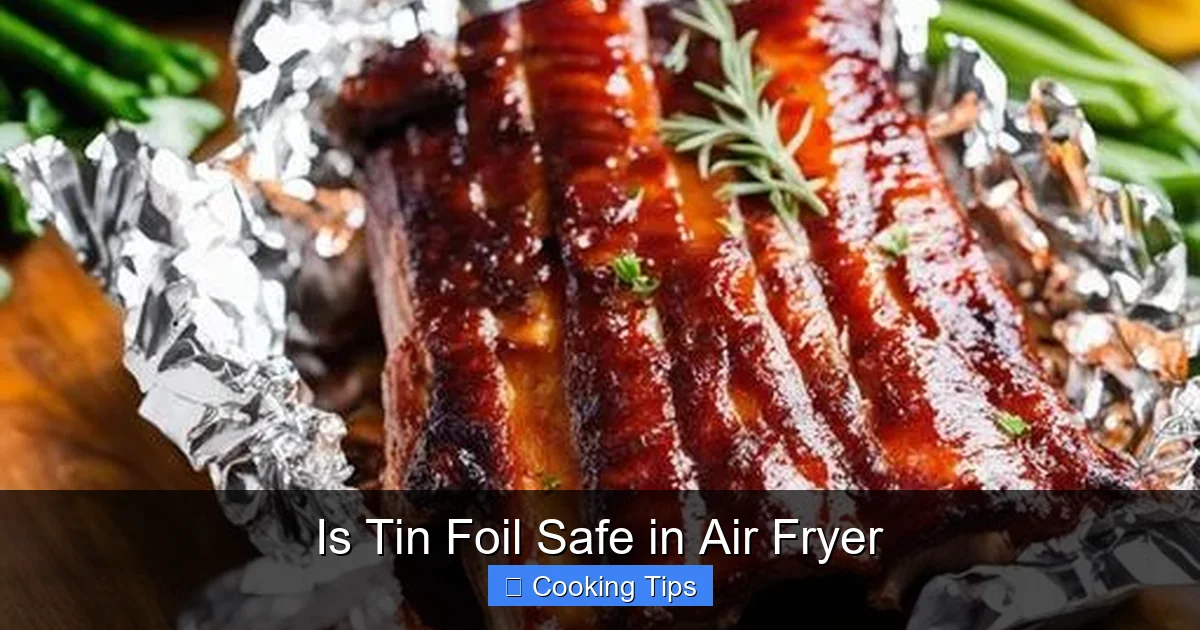 Is Tin Foil Safe in Air Fryer