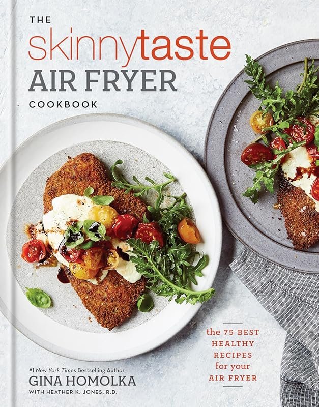 The Skinnytaste Air Fryer Cookbook: 75 Best Healthy Air Fryer Recipes 