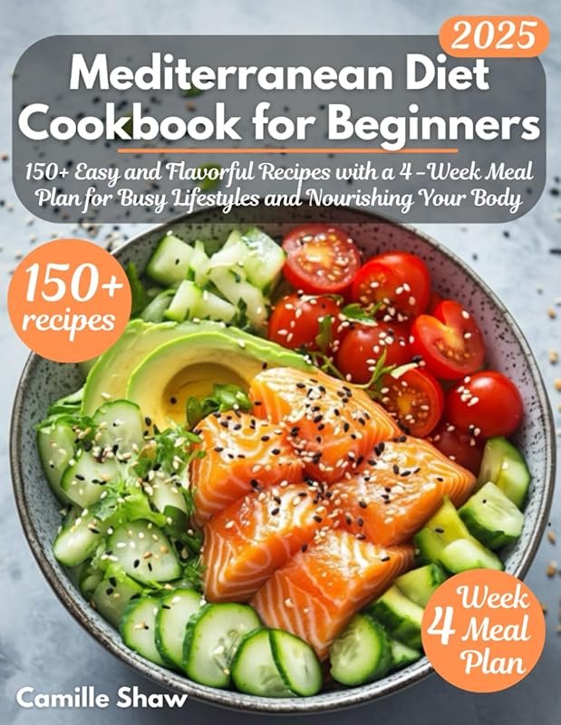 Mediterranean Diet Cookbook for Beginners: Easy 150+ Flavorful Recipes