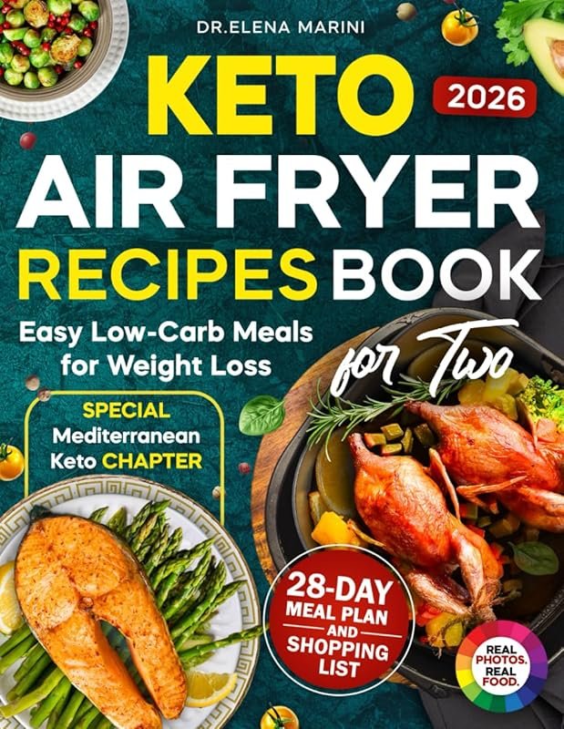 Keto Air Fryer Recipes Book for Two: Easy Full-Color Low-Carb Meals, 2