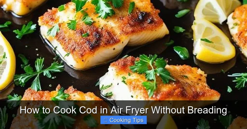 How to Cook Cod in Air Fryer Without Breading